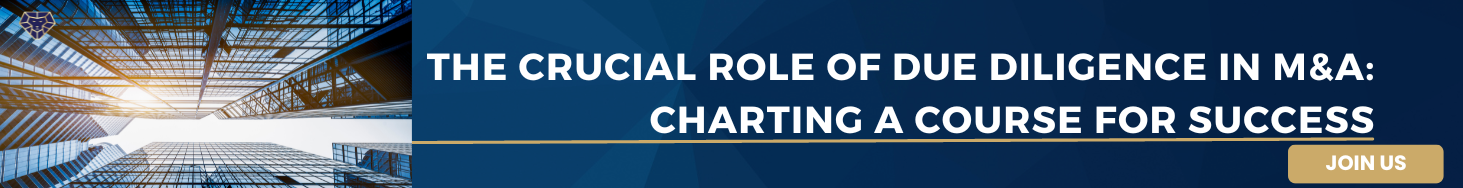 "The Crucial Role of Due Diligence in M&A: Charting a Course for Success" 