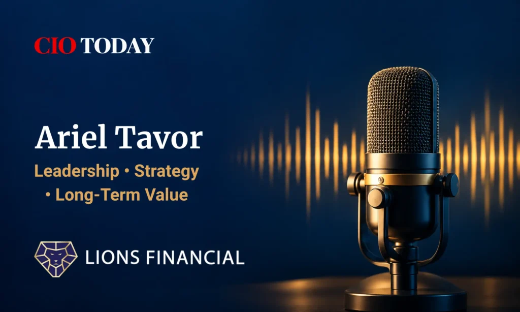 CIO Today podcast featuring Ariel Tavor on leadership, strategy and long-term business value